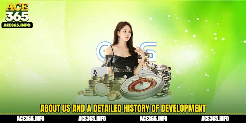 About us and a detailed history of development