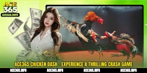ACE365 Chicken Dash - Experience a Thrilling Crash Game