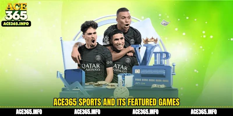 ACE365 Sports and its featured games