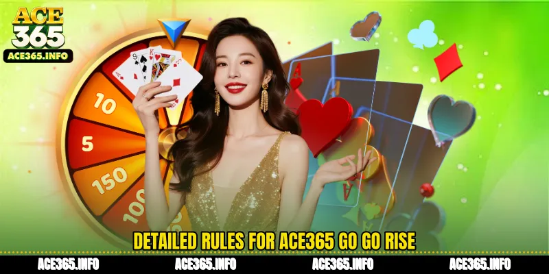 Detailed rules for ACE365 Go Go Rise