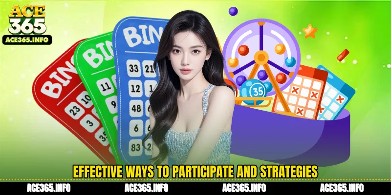 Effective ways to participate and strategies