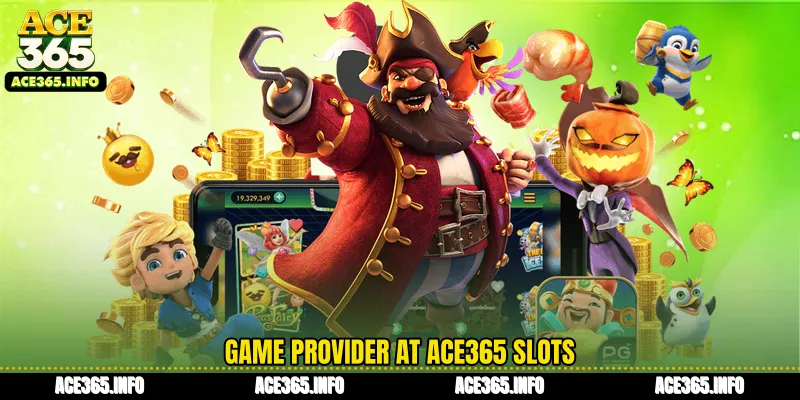 Game provider at ACE365 Slots