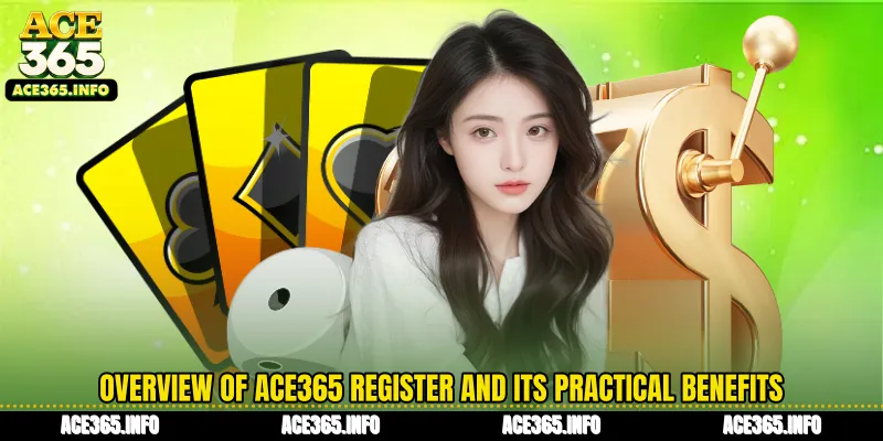 Overview of ACE365 register and its practical benefits