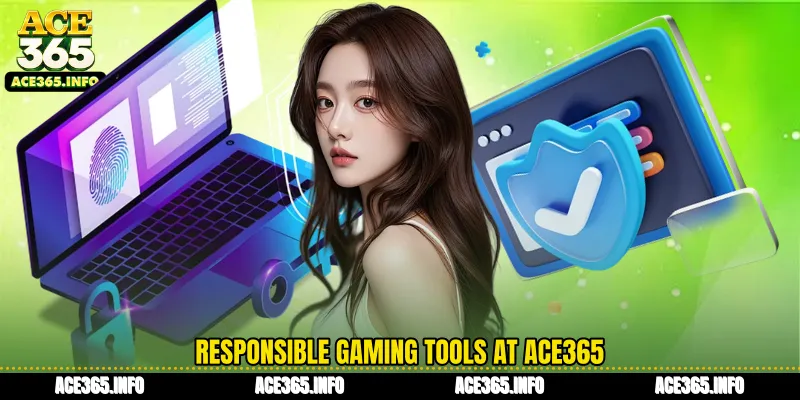 Responsible Gaming tools at ACE365